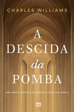 A Descida da Pomba - Uma breve história do Espírito Santo na Igreja