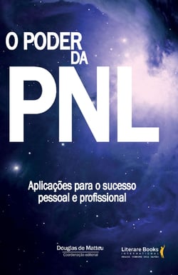 O poder da PNL - Aplicações para o sucesso pessoal e profissional