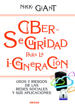 Ciberseguridad para la i-generación - Usos y riesgos de las redes sociales y sus aplicaciones