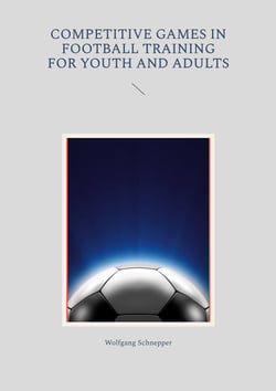Competitive games in football training for youth and adults