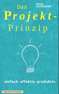 Das Projekt-Prinzip: einfach. effektiv. produktiv.