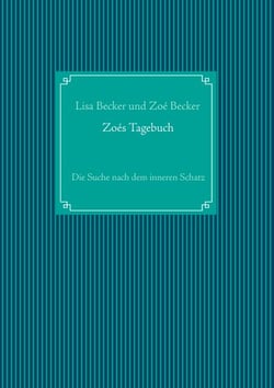 Zoés Tagebuch - Die Suche nach dem inneren Schatz