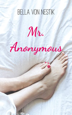 Mr. Anonymous - Ein Fetisch kommt selten allein