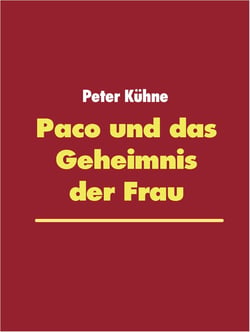Paco und das Geheimnis der Frau