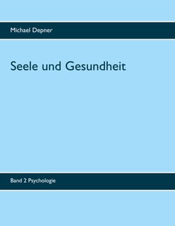 Seele und Gesundheit - Band 2 Psychologie