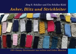 Anker, Blitz und Strickleiter - 100+ Gansey-Strickmuster aus rechten und linken Maschen