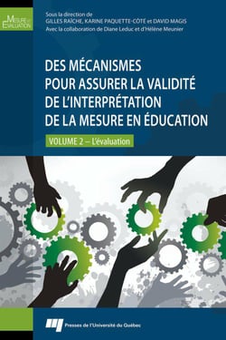 Des mécanismes pour assurer la validité de l'interprétation de la mesure en éducation - L'évaluation Volume 2
