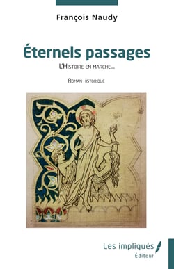 Éternels passages - L’Histoire en marche?