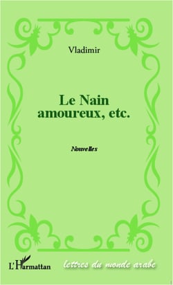 Le nain amoureux, etc. - Nouvelles
