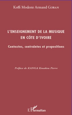L'enseignement de la musique en Côte d'Ivoire - Contextes, contraintes et propositions