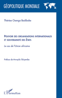 Pouvoir des organisations internationales et souveraineté des Etats - Le cas de l'Union africaine