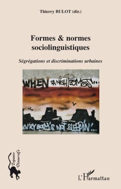 Formes &amp; normes linguistiques - Ségrégations et discriminations urbaines
