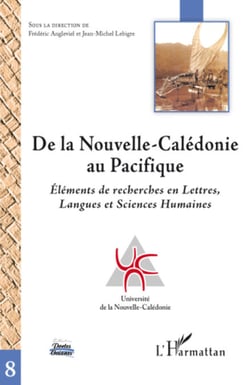 De la Nouvelle-Calédonie au Pacifique - Eléments de recherches en Lettres, Langues et Sciences Humaines