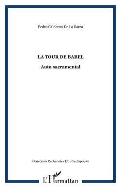 La tour de Babel - Auto sacramental