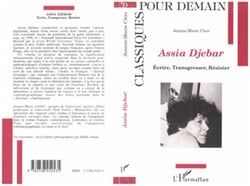 Assia Djebar - Ecrire, transgresser, résister