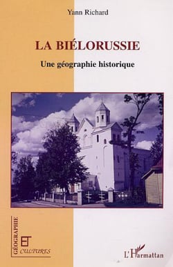 LA BIÉLORUSSIE - Une géographie historique