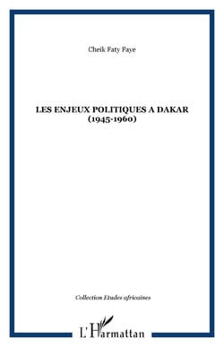 Les enjeux politiques à Dakar (1945-1960)