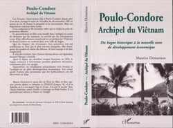 POULO-CONDORE - Archipel du Vietnam - Du bagne historique à la nouvelle zone de développement économique