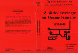Deux siècles d'esclavage en Guyane française