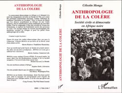 Anthropologie de la colère - Société civile et démocratie en Afrique Noire