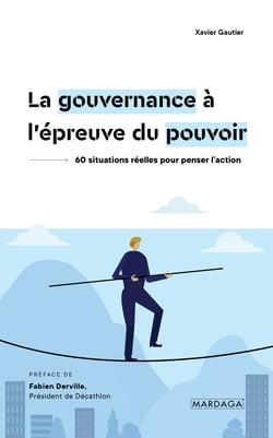 La gouvernance à l'épreuve du pouvoir - 60 situations réelles pour penser l'action