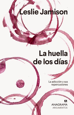 La huella de los días - La adicción y sus repercusiones