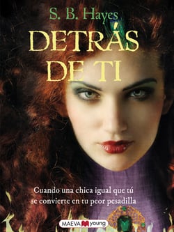 Detrás de ti - Cuando una chica igual que tú se convierte en tu peor pesadilla