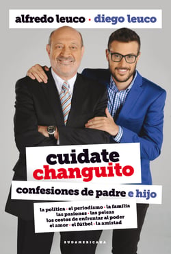 Cuidate, changuito - Confesiones de padre e hijo