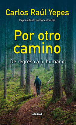 Por otro camino - De regreso a lo humano