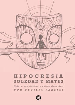 Hipocresía, soledad y mates - Crisis, aceptación y autovaloración