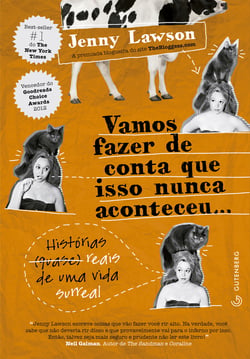 Vamos fazer de conta que isso nunca aconteceu... - Histórias (quase) reais de uma vida surreal