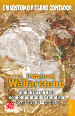 Immanuel Wallerstein: Globalización de la economía-mundo capitalista - Perspectiva de largo plazo