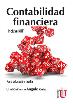 Contabilidad financiera - Para educación media - Incluye NIIF