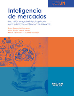 Inteligencia de mercados - Una visión integral e interdisciplinaria para la internacionalización de las pymes