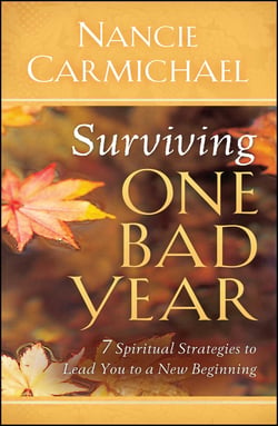 Surviving One Bad Year - 7 Spiritual Strategies to Lead You to a New Beginning