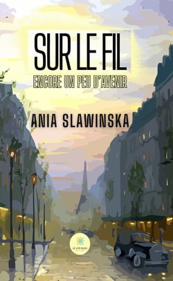 Sur le fil - Encore un peu d’avenir