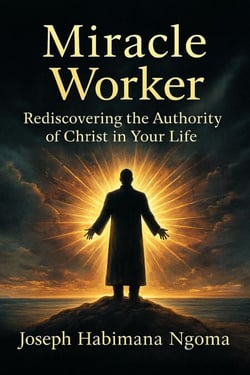 MIRACLE WORKER: Rediscovering the Authority of Christ in Your Life