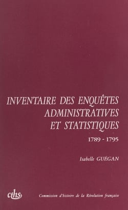 Inventaire des enquêtes administratives et statistiques - 1789-1795