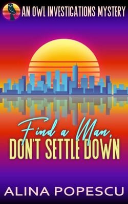 Find a Man, Don't Settle Down - OWL Investigations Mysteries, #1