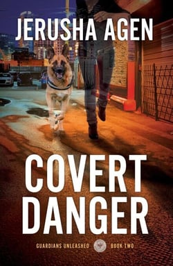 Covert Danger: A Christian K-9 Suspense - Guardians Unleashed, #2