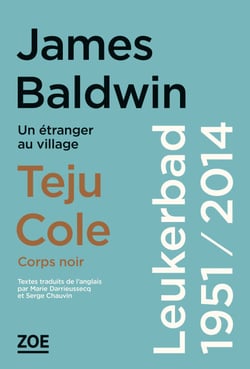 Leukerbad 1951 / 2014 - "Un étranger au village" de James Baldwin suivi de "Corps noir" de Teju Cole
