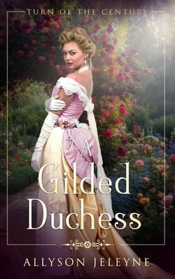 A Gilded Duchess - Turn of the Century, #2