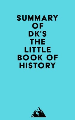 Summary of DK's The Little Book of History