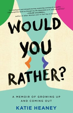 Would You Rather? - A Memoir of Growing Up and Coming Out