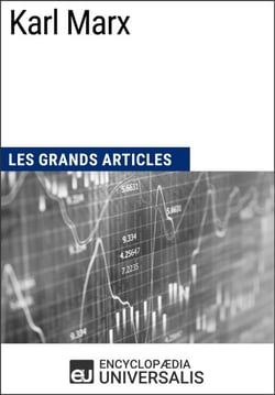 Karl Marx - Les Grands Articles d'Universalis