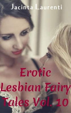 Erotic Lesbian Fairy Tales Vol. 10 - Erotic Lesbian Fairy Tales 3-book Bundles, #8