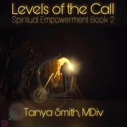 Levels of the Call - Spiritual Empowerment Series