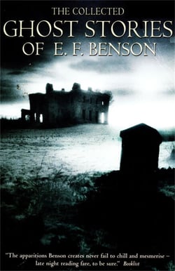 The Collected Ghost Stories of E.F. Benson - new edn