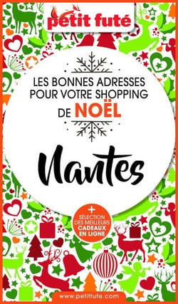 SHOPPING DE NOËL À NANTES 2020 Petit Futé