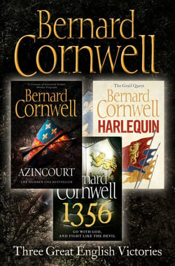 Three Great English Victories - A 3-book Collection of Harlequin, 1356 and Azincourt